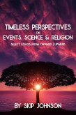 Timeless Perspectives on Events, Science & Religion - Select Essays from Onward   Upward (eBook, ePUB)