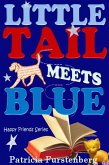 Little Tail Meets Blue, Happy Friends Series (eBook, ePUB)