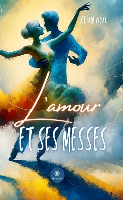 L’amour et ses messes (eBook, ePUB) - Vidal, Xtian