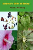Gardeners' Guide To Botany (Gardener's Guide Series, #4) (eBook, ePUB)