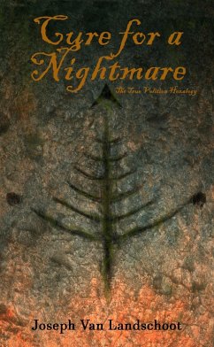 Cure for a Nightmare (The True Volition Hexalogy, #4) (eBook, ePUB) - Landschoot, Joseph van