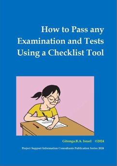 How to Pass in any Examination and Test Using Checklist Tool (4, #1) (eBook, ePUB) - Israel, Gitonga. B. A.