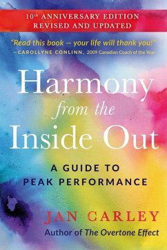 Harmony From The Inside Out: A Guide to Peak Performance (eBook, ePUB) - Carley, Jan
