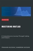 Mastering MATLAB: A Comprehensive Journey Through Coding and Analysis (eBook, ePUB)