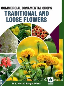 Commercial Ornamental Crops Traditional and Loose Flowers - Misra, R L; Misra, Sanyat
