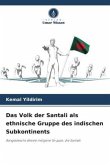 Das Volk der Santali als ethnische Gruppe des indischen Subkontinents