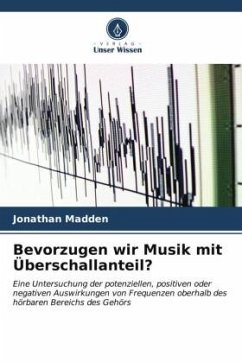 Bevorzugen wir Musik mit Überschallanteil? - Madden, Jonathan