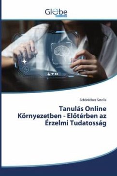 Tanulás Online Környezetben - El¿térben az Érzelmi Tudatosság - Sztella, Schönléber