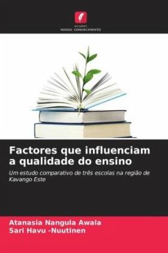 Factores que influenciam a qualidade do ensino - Awala, Atanasia Nangula;Havu -Nuutinen, Sari