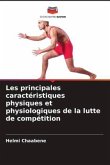 Les principales caractéristiques physiques et physiologiques de la lutte de compétition