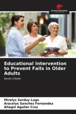 Educational Intervention to Prevent Falls in Older Adults - Sarduy Lugo, Mirelys;Sánchez Fernández, Aracelys;Aguilar Cruz, Aliagni