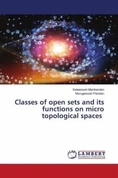 Classes of open sets and its functions on micro topological spaces - Manikandan, Kaleeswari;Pandian, Murugeswari