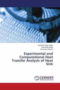 Experimental and Computational Heat Transfer Analysis of Heat Sink - Yadav, Surendra Singh;Singh, Harminder;Khanna, Himanshu