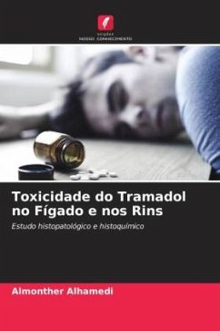 Toxicidade do Tramadol no Fígado e nos Rins - Alhamedi, Almonther