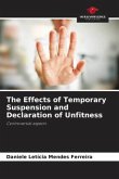 The Effects of Temporary Suspension and Declaration of Unfitness