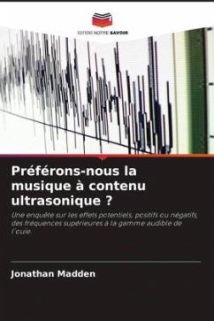 Préférons-nous la musique à contenu ultrasonique ? - Madden, Jonathan