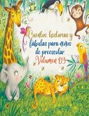 Cuentos, historias y fábulas para niños de preescolar. Volumen 03