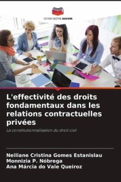 L'effectivité des droits fondamentaux dans les relations contractuelles privées - Gomes Estanislau, Neiliane Cristina;P. Nóbrega, Monnizia;Vale Queiroz, Ana Márcia do