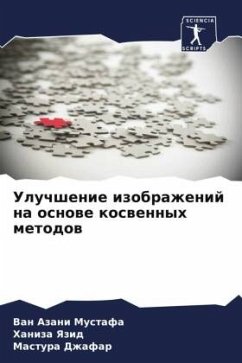 Uluchshenie izobrazhenij na osnowe koswennyh metodow - Mustafa, Van Azani;Yazid, Haniza;Dzhafar, Mastura