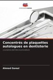Concentrés de plaquettes autologues en dentisterie