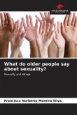 What do older people say about sexuality?