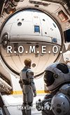 R.O.M.E.O. (Livres de Maxime Jaray) (eBook, ePUB) R.O.M.E.O. (Livres de Maxime Jaray) (eBook, ePUB)