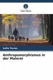 Anthropomorphismus in der Malerei