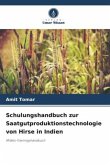 Schulungshandbuch zur Saatgutproduktionstechnologie von Hirse in Indien