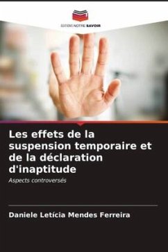 Les effets de la suspension temporaire et de la déclaration d'inaptitude - Mendes Ferreira, Daniele Letícia