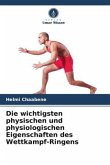 Die wichtigsten physischen und physiologischen Eigenschaften des Wettkampf-Ringens