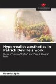 Hyperrealist aesthetics in Patrick Deville's work