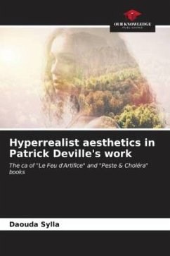 Hyperrealist aesthetics in Patrick Deville's work - Sylla, Daouda