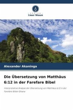 Die Übersetzung von Matthäus 6:12 in der Farefare Bibel - Akaninga, Alexander