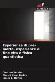 Esperienze di pre-morte, esperienze di fine vita e fisica quantistica