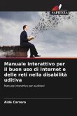 Manuale interattivo per il buon uso di Internet e delle reti nella disabilità uditiva