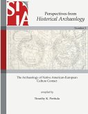 The Archaeology of Native American-European Culture Contact