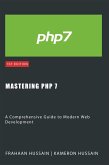 Mastering PHP 7: A Comprehensive Guide to Modern Web Development (eBook, ePUB)