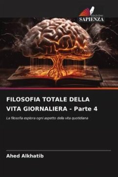 FILOSOFIA TOTALE DELLA VITA GIORNALIERA - Parte 4 - Alkhatib, Ahed