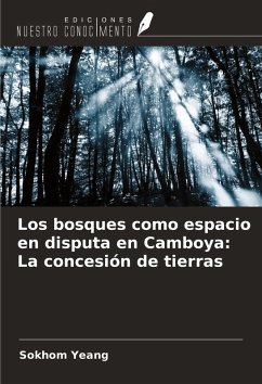 Cover Los bosques como espacio en disputa en Camboya: La concesión de tierras