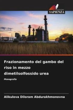 Frazionamento del gambo del riso in mezzo dimetilsolfossido urea - Diloram Abdurakhmonovna, Alikulova