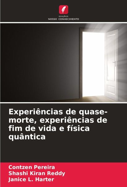 Experiências de quase-morte, experiências de fim de vida e física quântica