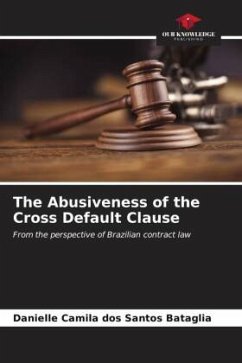 The Abusiveness of the Cross Default Clause - Bataglia, Danielle Camila dos Santos