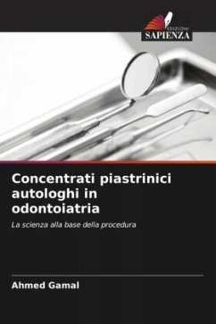 Concentrati piastrinici autologhi in odontoiatria - Gamal, Ahmed