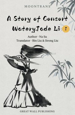 A Story of Consort WateryJade Li 1 - Su, Na