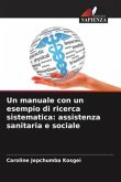 Un manuale con un esempio di ricerca sistematica: assistenza sanitaria e sociale