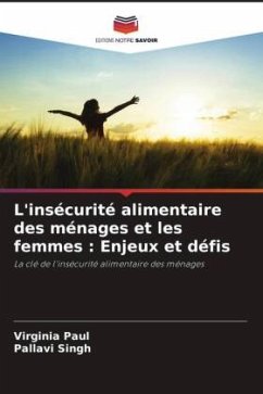 L'insécurité alimentaire des ménages et les femmes : Enjeux et défis - Paul, Virginia;Singh, Pallavi