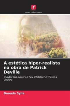 A estética hiper-realista na obra de Patrick Deville - Sylla, Daouda