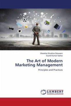 The Art of Modern Marketing Management - Goswami, Shankha Shubhra;Sahoo, Sushil Kumar