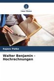 Walter Benjamin - Hochrechnungen