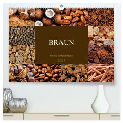BRAUN - Gewürze und Köstlichkeiten (hochwertiger Premium Wandkalender 2025 DIN A2 quer), Kunstdruck in Hochglanz